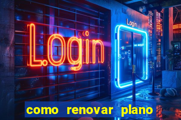 como renovar plano tim beta antes do vencimento